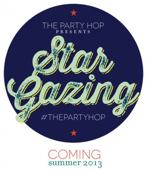The Party Hop - Star Gazing Party for Summer 2013